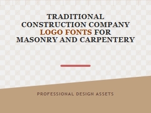 Traditional Masonry and Carpentry Logo Fonts
