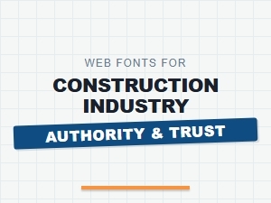 Building Authority with Construction Web Fonts